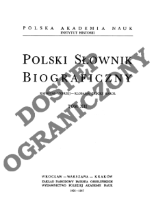 Polski słownik biograficzny T. 12 (1966-1967), Kapostas Andrzej - Klobassa Zręcki Karol, Część wstępna