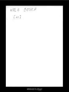 Boska Wola. Files of Warka district in the Middle Ages. Files of Historico-Geographical Dictionary of Masovia in the Middle Ages
