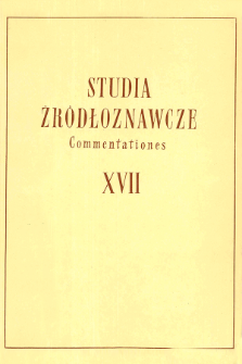 Studia Źr&oacute;dłoznawcze = Commentationes T. 17 (1972), Zapiski krytyczne i sprawozdania