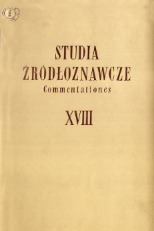 Studia Źródłoznawcze = Commentationes T. 18 (1973), Zapiski krytyczne i sprawozdania