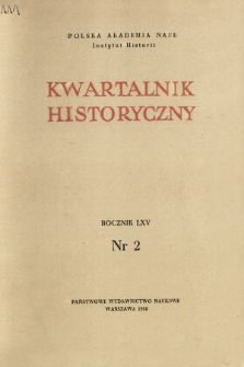 Kwartalnik Historyczny R. 65 nr 2 (1958), Dyskusje i polemiki
