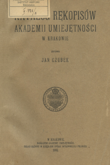 Katalog rękopis&oacute;w Akademii Umiejętności w Krakowie