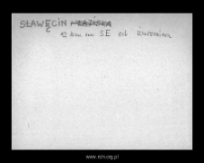 Sławęcin. Files of Szrensk district in the Middle Ages. Files of Historico-Geographical Dictionary of Masovia in the Middle Ages