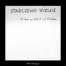 Starczewo Wielkie. Kartoteka powiatu płońskiego w średniowieczu. Kartoteka Słownika historyczno-geograficznego Mazowsza w średniowieczu