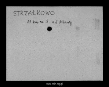 Strzałkowo. Files of Mlawa district in the Middle Ages. Files of Historico-Geographical Dictionary of Masovia in the Middle Ages