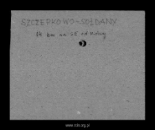Szczepkowo-Sołdany. Files of Mlawa district in the Middle Ages. Files of Historico-Geographical Dictionary of Masovia in the Middle Ages