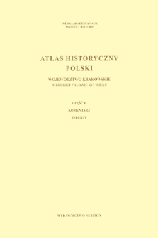 Województwo krakowskie w drugiej połowie XVI wieku ; Cz. 2, Komentarz, indeksy