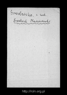 Grodzisk Mazowiecki. Files of Mszczonow district in the Middle Ages. Files of Historico-Geographical Dictionary of Masovia in the Middle Ages