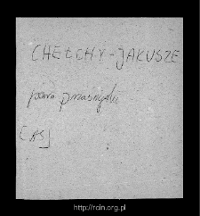Chełchy-Jakusy. Files of Przasnysz district in the Middle Ages. Files of Historico-Geographical Dictionary of Masovia in the Middle Ages