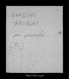 Garlino-Racibory, now part of a village Garlino. Files of Przasnysz district in the Middle Ages. Files of Historico-Geographical Dictionary of Masovia in the Middle Ages