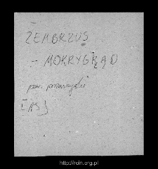 Zembrzus-Mokry Grunt. Files of Przasnysz district in the Middle Ages. Files of Historico-Geographical Dictionary of Masovia in the Middle Ages