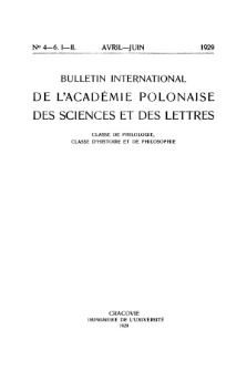 Bulletin International de L'Académie Polonaise des Sciences et des Lettres : Classe de Philologie : Classe d'Histoire et de Philosophie. (1929) No. 4-6. I-II Avril-Juin