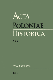 Acta Poloniae Historica T. 30 (1974), Études