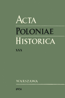 Acta Poloniae Historica T. 30 (1974), Mat&eacute;riaux
