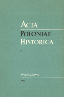 Acta Poloniae Historica T. 5 (1962)