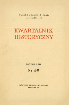 Kwartalnik Historyczny R. 64 nr 4-5 (1957)