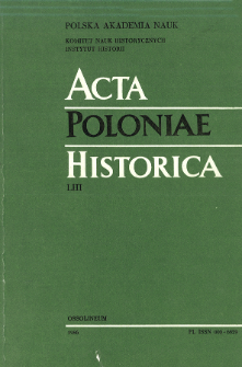 Acta Poloniae Historica. T. 53 (1986)
