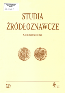 Studia Źr&oacute;dłoznawcze = Commentationes T. 45 (2007), Miscellanea