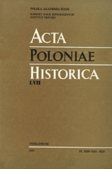Acta Poloniae Historica. T. 57 (1988), &Eacute;tudes