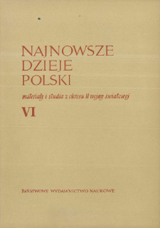 Najnowsze Dzieje Polski : materiały i studia z okresu II wojny światowej T. 6 (1962), Materiały