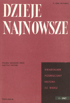 Dzieje Najnowsze : [kwartalnik poświęcony historii XX wieku] R. 19 z. 1 (1987)