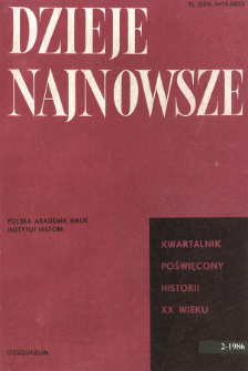 Dzieje Najnowsze : [kwartalnik poświęcony historii XX wieku] R. 18 z. 2 (1986)