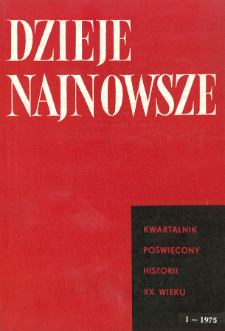 Dzieje Najnowsze : [kwartalnik poświęcony historii XX wieku] R. 7 z. 1 (1975), Miscellanea