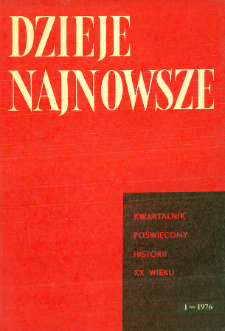 Dzieje Najnowsze : [kwartalnik poświęcony historii XX wieku] R. 8 z. 1 (1976), Przeglądy badań