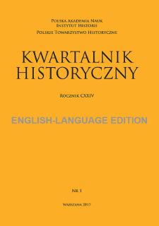 Kwartalnik Historyczny, Vol. 124 (2017) English-Language Edition No. 1