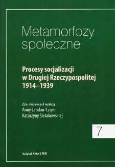 Procesy socjalizacji w Drugiej Rzeczypospolitej 1914-1939 : zbi&oacute;r studi&oacute;w. Obywatele nowego państwa