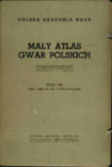 Mały atlas gwar polskich. T. 8, cz.1. Mapy 351 - 400.