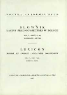 Słownik łaciny średniowiecznej w Polsce. T. 6 z. 2 (46), Maternalis - Militia