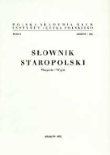 Słownik staropolski. T. 10 z. 6 (66), (Wszytek - Wyjść)