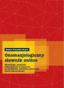 Onomazjologiczny słownik online. Metodologia, zawartość oraz wykorzystanie w badaniach na przykładzie "Słownika pojęciowego języka staropolskiego"