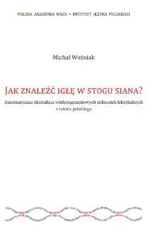 Jak znaleźć igłę w stogu siana? Automatyczna ekstrakcja wielosegmentowych jednostek leksykalnych z tekstu polskiego