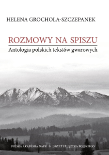 Rozmowy na Spiszu. Antologia polskich tekstów gwarowych