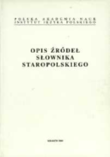 Opis źr&oacute;deł słownika staropolskiego