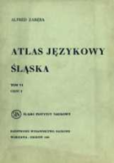 Atlas językowy Śląska. T. 6 cz. 1, Mapy 1001-1250