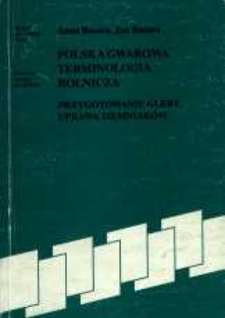 Polska gwarowa terminologia rolnicza : przygotowanie gleby, uprawa ziemniaka