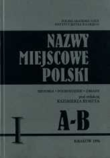 Nazwy miejscowe Polski : historia, pochodzenie, zmiany. [T.] 1, A-B