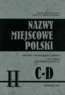 Nazwy miejscowe Polski : historia, pochodzenie, zmiany. [T.] 2, C-D