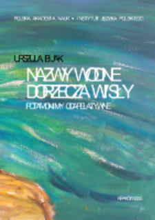 Nazwy wodne dorzecza Wisły : potamonimy odapelatywne