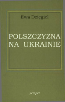 Polszczyzna na Ukrainie : sytuacja językowa w wybranych wsiach chłopskich i szlacheckich