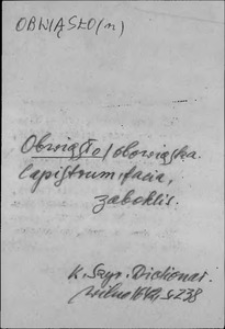 Kartoteka Słownika języka polskiego XVII i 1. połowy XVIII wieku; Obwiąsło - Ocho