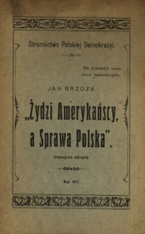Żydzi amerykańscy a sprawa polska" : (stenogram odczytu)