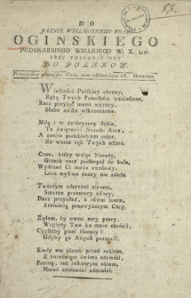 Do Jasnie Wielmoznego Hrabi Oginskiego Podskarbiego Wielkiego W.X.Litt. Przy Posłaniu Ody Do Polakow