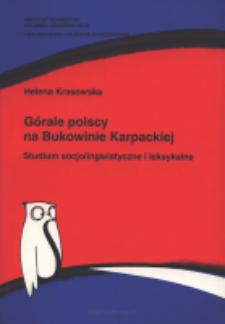 G&oacute;rale polscy na Bukowinie Karpackiej : studium socjolingwistyczne i leksykalne
