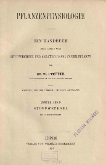 Pflanzenphysiologie: ein Handbuch der Lehre vom Stoffwechsel und Kraftwechsel in der Pflanze. Bd. 1, Stoffwechsel