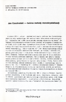 Jan Czochralski - twórca metody monokrystalizacji = Jan Czochralski - inventor of the monocrystallisation method