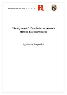 &bdquo;Ready made&rdquo;. Przedmiot w prozach Mirona Białoszewskiego